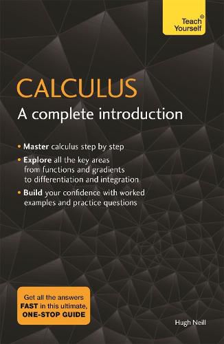 Cover image for Calculus: A Complete Introduction: The Easy Way to Learn Calculus