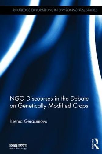 Cover image for NGO Discourses in the Debate on Genetically Modified Crops