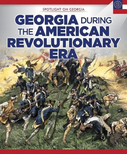 Cover image for Georgia During the American Revolutionary Era