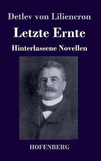 Cover image for Letzte Ernte: Hinterlassene Novellen