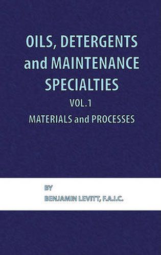 Cover image for Oils, Detergents and Maintenance Specialties, Volume 1, Materials and Processes