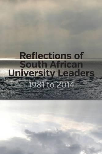 Cover image for Reflections of South African University Leaders: 1981 to 2014