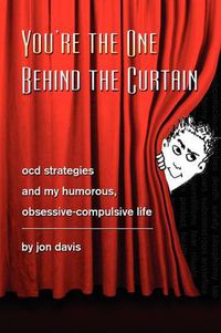 Cover image for You're the One Behind the Curtain