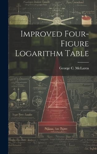 Cover image for Improved Four-figure Logarithm Table