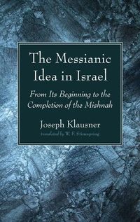 Cover image for The Messianic Idea in Israel