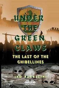 Cover image for Under The Green Claws: Under The Green Claws