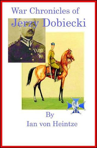 Cover image for The War Chronicles of Jerzy Dobiecki