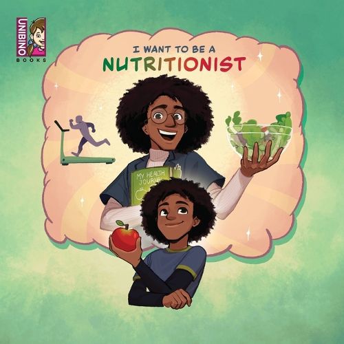 Cover image for I Want To Be A Nutritionist