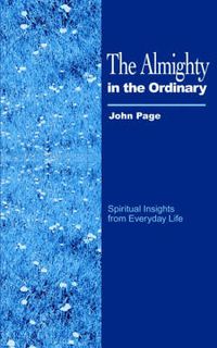 Cover image for The Almighty in the Ordinary