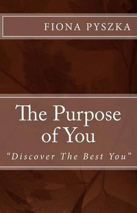 Cover image for The Purpose of You: Discover the Best You