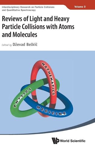 Cover image for Reviews Of Light And Heavy Particle Collisions With Atoms And Molecules