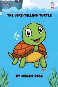 Cover image for The Joke-Telling Turtle