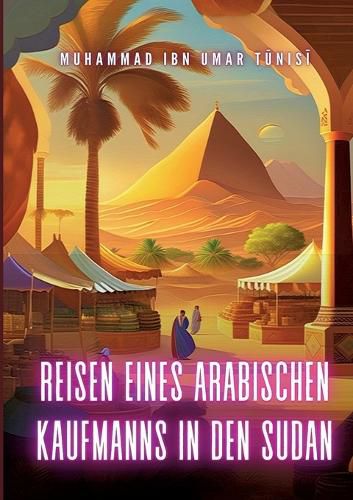 Cover image for Reisen eines arabischen Kaufmanns in den Sudan