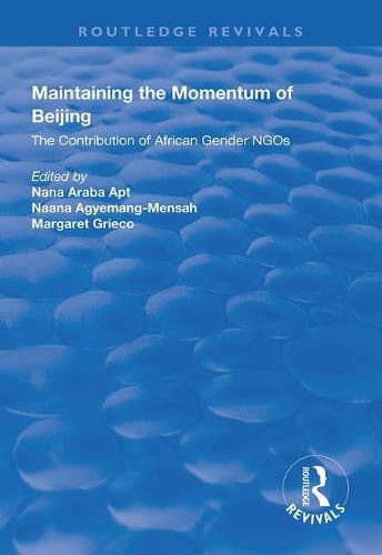 Cover image for Maintaining the Momentum of Beijing: The Contribution of African Gender NGOs