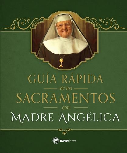 Cover image for Guia Rapida de Los Sacramentos Con Madre Angelica