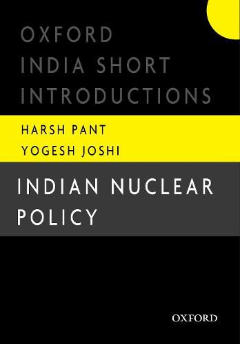 Cover image for Indian Nuclear Policy: Oxford India Short Introductions