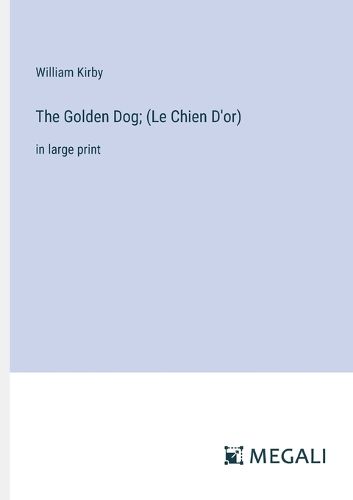 Cover image for The Golden Dog; (Le Chien D'or)