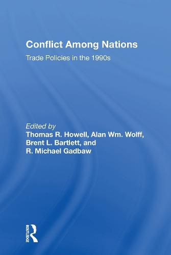 Conflict Among Nations: Trade Policies in the 1990s