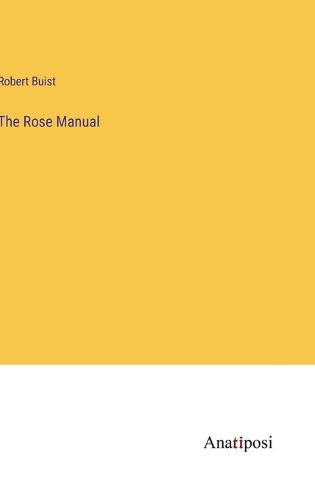 Cover image for The Rose Manual