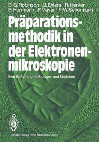 Praparationsmethodik in der Elektronenmikroskopie: Eine Einfuhrung fur Biologen und Mediziner