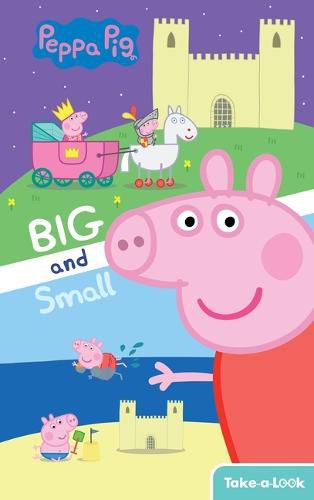 Cover image for Take-A-Look Book Peppa Pig Big and Small