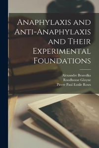 Cover image for Anaphylaxis and Anti-anaphylaxis and Their Experimental Foundations
