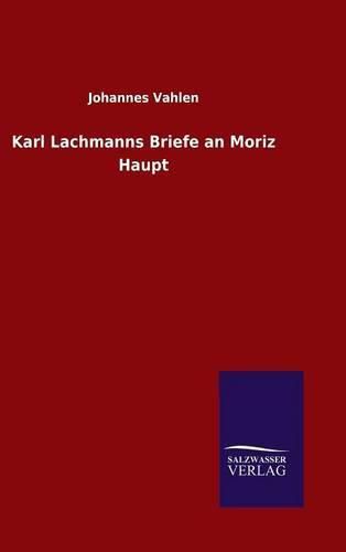 Cover image for Karl Lachmanns Briefe an Moriz Haupt