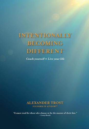 Cover image for Intentionally Becoming Different: Coach yourself &#8734; Live your life