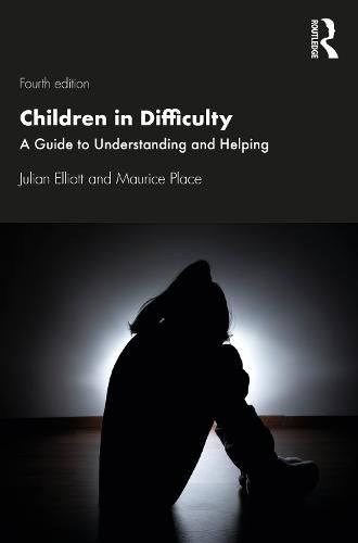 Cover image for Children in Difficulty: A Guide to Understanding and HelpingFourth Edition