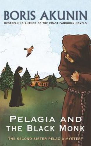 Pelagia And The Black Monk: The Second Sister Pelagia Mystery