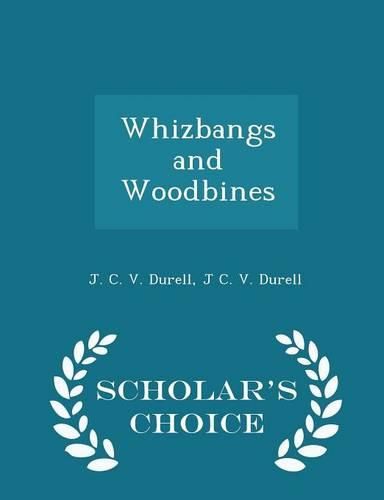 Cover image for Whizbangs and Woodbines - Scholar's Choice Edition