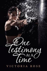 Cover image for One Testimony At a Time