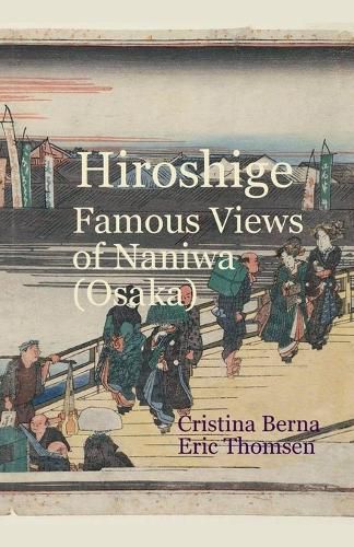 Cover image for Hiroshige Famous Views of Naniwa (Osaka)