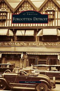 Cover image for Forgotten Detroit