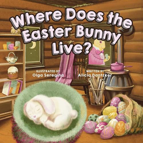 Cover image for Where Does The Easter Bunny Live?