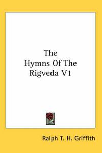 Cover image for The Hymns of the Rigveda V1
