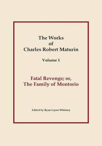 Fatal Revenge, Works of Charles Robert Maturin, Vol. 1