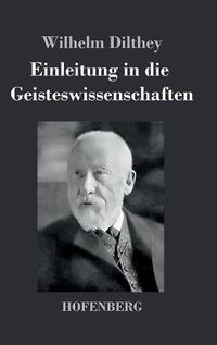 Cover image for Einleitung in die Geisteswissenschaften: Versuch einer Grundlegung fur das Studium der Gesellschaft und ihrer Geschichte