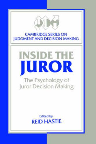 Cover image for Inside the Juror: The Psychology of Juror Decision Making