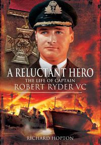 Cover image for In Command at St Nazaire (A Reluctant Hero): The Life of Captain Robert Ryder VC