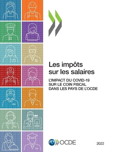 Cover image for Les Impots Sur Les Salaires 2022 l'Impact Du Covid-19 Sur Le Coin Fiscal Dans Les Pays de l'Ocde