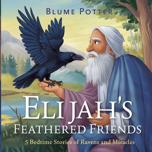 Elijah's Feathered Friends