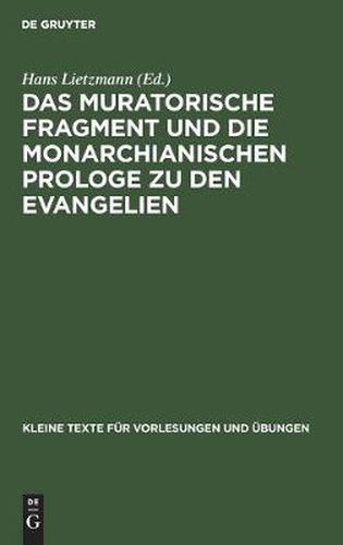 Das Muratorische Fragment Und Die Monarchianischen Prologe Zu Den Evangelien