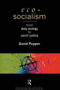 Cover image for Eco-Socialism: From Deep Ecology to Social Justice