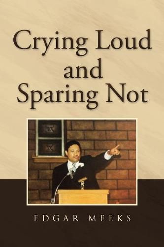 Cover image for Crying Loud and Sparing Not