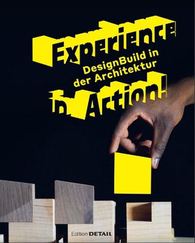 Cover image for Experience in Action: DesignBuild in Architecture