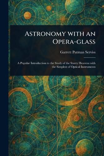 Cover image for Astronomy With an Opera-glass