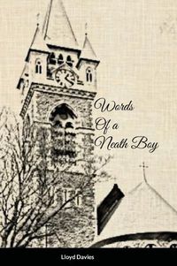 Cover image for Words of a Neath Boy