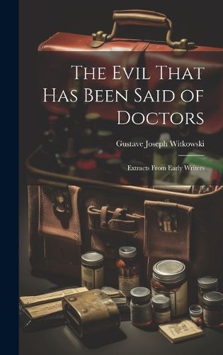 Cover image for The Evil That Has Been Said of Doctors