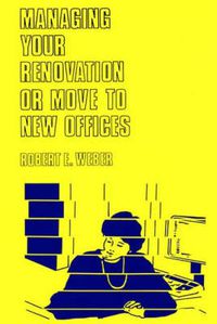 Cover image for Managing Your Renovation or Move to New Offices.